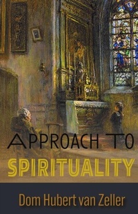 Abbildung von: Approach to Spirituality - The Cenacle Press at Silverstream Priory