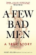 Cover: A Few Bad Men - Whitefox Publishing Ltd