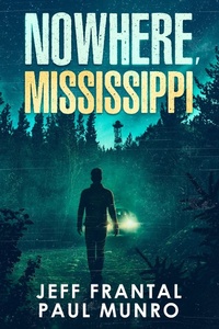 Enlarge image Cover: Nowhere, Mississippi - Firebrand Publishing