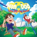 Cover: Mom and Dad Love Me the Same - Dancing Water