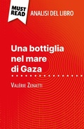 Cover: Una bottiglia nel mare di Gaza di Val&eacute;rie Zenatti (Analisi del libro) - MustRead.com (IT)