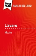 Cover: L'avaro di Moli&egrave;re (Analisi del libro) - MustRead.com (IT)