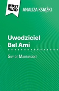 Cover: Uwodziciel Bel Ami ksiazka Guy de Maupassant (Analiza ksiazki) - MustRead.com (PL)