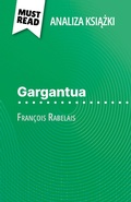 Cover: Gargantua ksiazka Fran&ccedil;ois Rabelais (Analiza ksiazki) - MustRead.com (PL)