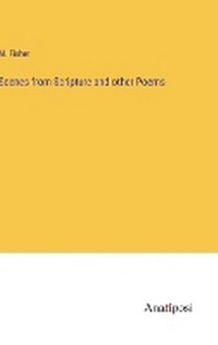 Enlarge image Cover: Scenes from Scripture and other Poems - Anatiposi Verlag