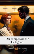 Cover: Der skrupellose Mr. Callaghan - BoD - Books on Demand