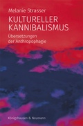 Cover: Kultureller Kannibalismus - K&ouml;nigshausen & Neumann