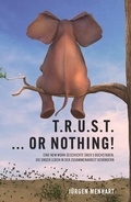 Cover: TRUST ... or nothing! - Buchschmiede von Dataform Media GmbH
