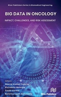 Cover: Big Data in Oncology: Impact, Challenges, and Risk Assessment - River Publishers