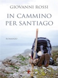 Cover: In cammino per Santiago - Leone Editore