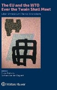 Enlarge image Cover: The EU and the WTO - Kluwer Law International