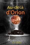 Cover: Au-del&agrave; d'Orion: Un Roman d'Horreur, de Myst&egrave;re et de Suspense Cosmique Effrayant - LiBa-