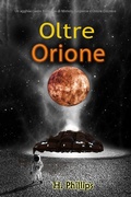 Cover: Oltre Orione: Un agghiacciante Romanzo di Mistero, Suspense e Orrore Cosmico - LiBa-