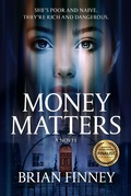 Cover: Money Matters A Novel - Brian Finney