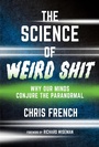 Cover: The Science of Weird Shit - MIT Press