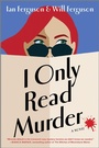 Cover: I Only Read Murder - Mira Books