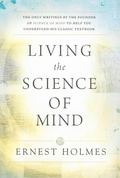 Cover: LIVING THE SCIENCE OF MIND - DeVorss & Company