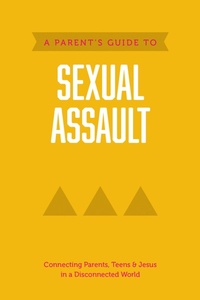 Enlarge image Cover: A Parent's Guide to Sexual Assault - Tyndale House Publishers