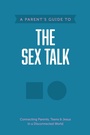 Cover: A Parent's Guide to the Sex Talk - Tyndale House Publishers