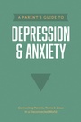 Cover: A Parent's Guide to Depression & Anxiety - Tyndale House Publishers