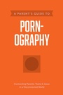 Cover: A Parent's Guide to Pornography - Tyndale House Publishers