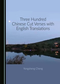 Bild: Three Hundred Chinese Cut Verses with English Translations - Cambridge Scholars Publishing