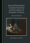 Cover: Samuel Richardson, Comedic Narrative and the Culture of Domestic Violence - Cambridge Scholars Publishing