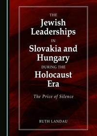 Bild: Jewish Leaderships in Slovakia and Hungary During the Holocaust Era - Cambridge Scholars Publishing