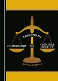Cover: Lessons in Criminology and Criminal Justice - Cambridge Scholars Publishing
