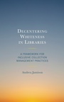 Cover: Decentering Whiteness in Libraries - Rowman & Littlefield Publishers