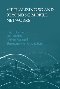 Enlarge image Cover: Virtualizing 5G and Beyond 5G Mobile Networks - Artech House