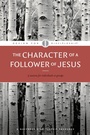 Cover: The Character of a Follower of Jesus - NavPress