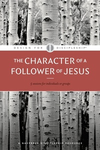 Enlarge image Cover: The Character of a Follower of Jesus - NavPress