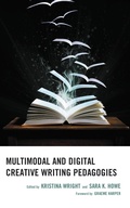Cover: Multimodal and Digital Creative Writing Pedagogies - Lexington Books