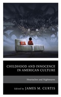 Cover: Childhood and Innocence in American Culture - Lexington Books