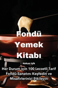 Abbildung von: Fondue Yemek Kitabı - Aurosory ltd