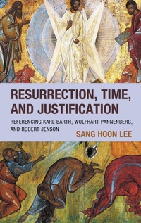 Enlarge image Cover: Resurrection, Time, and Justification - Lexington Books