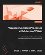 Cover: Visualize Complex Processes with Microsoft Visio - Packt Publishing