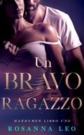 Cover: Un Bravo Ragazzo: A Good Man - Entwined Publishing