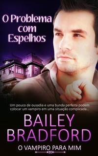 Bild vergrößern Bild: O Problema com Espelhos: The Trouble with Mirrors - Entwined Publishing