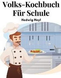 Abbildung von: Volks-Kochbuch Fuer Schule - Intell Book Publishers