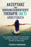 Cover: Akzeptanz Und Bindungsorientierte Therapie (Act) Arbeitsbuch - Eclectic Editions Limited