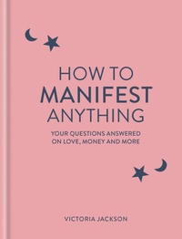 Enlarge image Cover: How to Manifest Anything - Godsfield Press Ltd