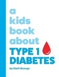 Cover: A Kids Book About Type 1 Diabetes - Kids Book About, Inc