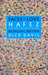 Abbildung von: Faces of Love: Hafez and the Poets of Shiraz - Mage Publishers Inc.
