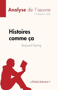 Enlarge image Cover: Histoires comme ça de Rudyard Kipling (Analyse de l'oeuvre) - lePetitLitteraire.fr