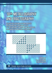 Abbildung von: 18th Metallography and Fractography - Trans Tech Publications Ltd
