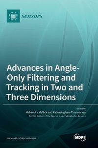 Enlarge image Cover: Advances in Angle-Only Filtering and Tracking in Two and Three Dimensions - MDPI AG