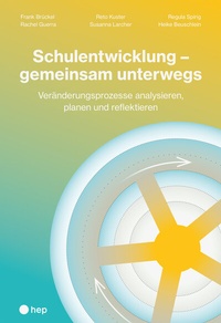Abbildung von: Schulentwicklung - gemeinsam unterwegs (E-Book) - hep verlag