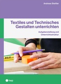 Cover: Textiles und Technisches Gestalten unterrichten (E-Book) - hep verlag